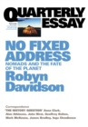 No Fixed Address: Nomads and the Fate of the Planet: Quarterly Essay 24 - Book