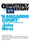 Kangaroo Court: Family Law Court in Australia: Quarterly Essay 17 - Book