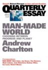 Man-Made World: Choosing Between Progress And Planet: Quarterly Essay 44 - Book