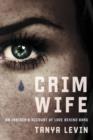 Crimwife: An Insider's Account Of Love Behind Bars - Book