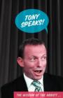 Tony Speaks! : The Wisdom of the Abbott... - Book
