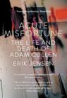 Acute Misfortune: The Life And Death Of Adam Cullen - Book