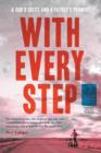 With Every Step: A Son's Quest And A Father's Promise - Book