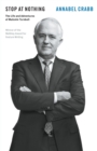 Stop At Nothing: The Life And Adventures Of Malcolm Turnbull: QuarterlyEssay 34 - Book