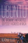 Ubuntu: One woman's motorcycle odyssey across Africa - Book