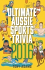 Ultimate Aussie Sports Trivia 2016 - Book