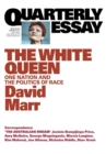 The White Queen: One Nation and the Politics of Race: Quarterly Essay 65 - Book