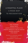 A Rightful Place: A Road Map to Recognition - Book