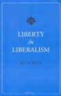 Liberty and Liberalism - Book