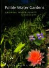Edible Water Gardens : Growing Water Plants for Food and Profit - Book