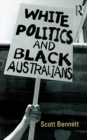 White Politics and Black Australians - Book