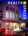 Health Spaces of the World : A Pictorial Review of Significant Interiors v. 1 - Book