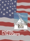 Portal to the Corps : Chronicling the National Museum of the Marine Corps - Book