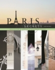 Paris Secrets : Architecture, Interiors, Quartiers, Corners - Book