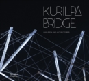 Kurilpa Bridge: Brisbane's New Bridge - Book