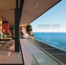 Seaside Living : 50 Remarkable Houses - Book