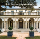 The Classical American House - Book