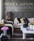 Storied Interiors : The Designs of Patrick Sutton and the Stories That Shaped Them - Book