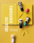 Creative Souvenirs : Merchandise for Visitor Attractions - Book