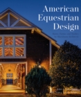 American Equestrian Design : Barns, Farms, and Stables by Blackburn Architects - Book
