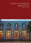 David M. Schwarz Architects : Forty Years - Book