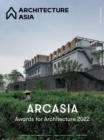 Architecture Asia: ARCASIA Awards for Architecture 2022 - Book