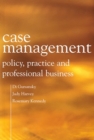 Case Management : Policy, practice and professional business - Book