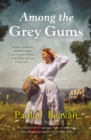 Among the Grey Gums : romance, adventure and mystery, the must-read from the hot new voice in historical fiction - eBook