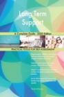 Long Term Support A Complete Guide - 2020 Edition - Book