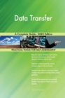 Data Transfer A Complete Guide - 2020 Edition - Book