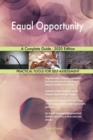 Equal Opportunity A Complete Guide - 2020 Edition - Book