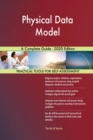 Physical Data Model A Complete Guide - 2020 Edition - Book