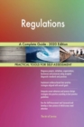 Regulations A Complete Guide - 2020 Edition - Book