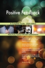 Positive Feedback A Complete Guide - 2020 Edition - Book