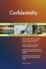 Confidentiality A Complete Guide - 2020 Edition - Book
