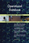 Operational Database A Complete Guide - 2020 Edition - Book