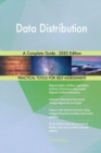 Data Distribution A Complete Guide - 2020 Edition - Book