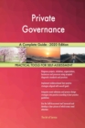 Private Governance A Complete Guide - 2020 Edition - Book