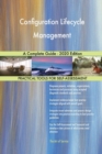 Configuration Lifecycle Management A Complete Guide - 2020 Edition - Book