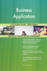 Business Application A Complete Guide - 2020 Edition - Book