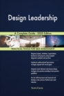 Design Leadership A Complete Guide - 2020 Edition - Book