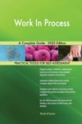 Work In Process A Complete Guide - 2020 Edition - Book