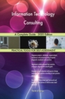 Information Technology Consulting A Complete Guide - 2020 Edition - Book