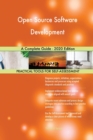 Open Source Software Development A Complete Guide - 2020 Edition - Book