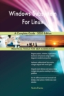 Windows Subsystem For Linux A Complete Guide - 2020 Edition - Book