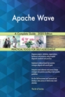 Apache Wave A Complete Guide - 2020 Edition - Book