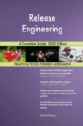 Release Engineering A Complete Guide - 2020 Edition - Book