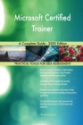 Microsoft Certified Trainer A Complete Guide - 2020 Edition - Book