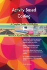 Activity Based Costing A Complete Guide - 2020 Edition - Book