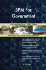 BPM For Government A Complete Guide - 2020 Edition - Book